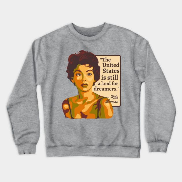 Rita Moreno Portrait and Quote Crewneck Sweatshirt by Slightly Unhinged